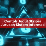 50 Contoh Judul Skripsi Jurusan Sistem Informasi Terbaru dan Menarik
