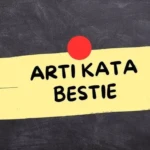 Arti Kata 'Bestie' dan Mengapa Banyak Orang Menggunakannya?
