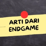 Endgame Adalah? Penjelasan Lengkap dari Film, Catur, hingga Kehidupan