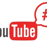 Strategi Penggunaan YouTube Hashtags untuk Meningkatkan Visibilitas Konten