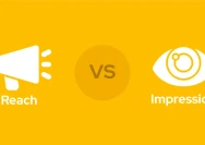 Perbedaan Reach dan Impressions di Media Sosial dan Tips Optimasi